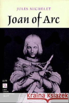 Joan of Arc Jules Michelet Albert Guerard 9780472061228 University of Michigan Press - książka