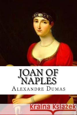 Joan of Naples Alexandre Dumas Edibooks 9781533183194 Createspace Independent Publishing Platform - książka