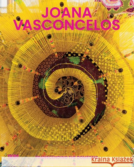Joana Vasconcelos: Transcending the Domestic  9788857253459 Skira - książka