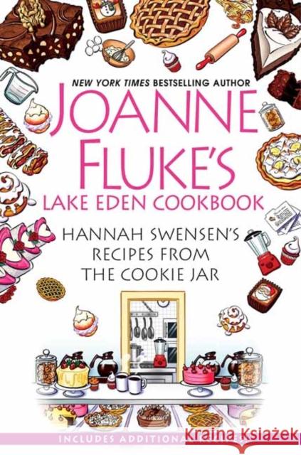 Joanne Fluke's Lake Eden Cookbook: Hannah Swensen's Recipes from The Cookie Jar Joanne Fluke 9781496748973 Kensington Publishing - książka