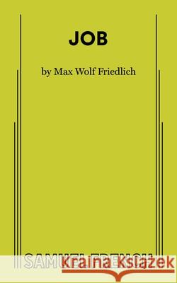 Job Max Wolf Friedlich 9780573711053 Concord Theatricals - książka