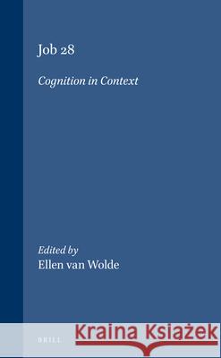 Job 28. Cognition in Context Hubert Van Herreweghen E. Van Wolde 9789004130043 Brill Academic Publishers - książka