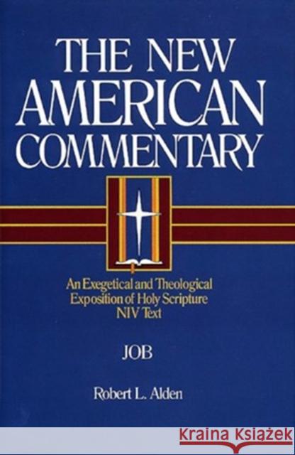 Job: An Exegetical and Theological Exposition of Holy Scripture Robert Alden 9780805401110 Broadman & Holman Publishers - książka