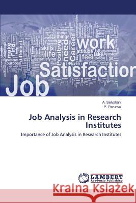 Job Analysis in Research Institutes Selvakani a, Perumal P 9783659816420 LAP Lambert Academic Publishing - książka