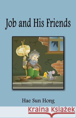 Job and His Friends Hae Sun Hong 9781618636119 Bookstand Publishing - książka