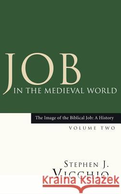 Job in the Medieval World Stephen J Vicchio 9781498247870 Wipf & Stock Publishers - książka