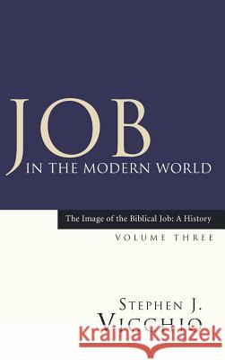 Job in the Modern World Stephen J Vicchio 9781498247887 Wipf & Stock Publishers - książka