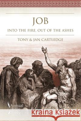 Job: Into the Fire, Out of the Ashes Tony W. Cartledge 9781573124966 Smyth & Helwys Publishing - książka