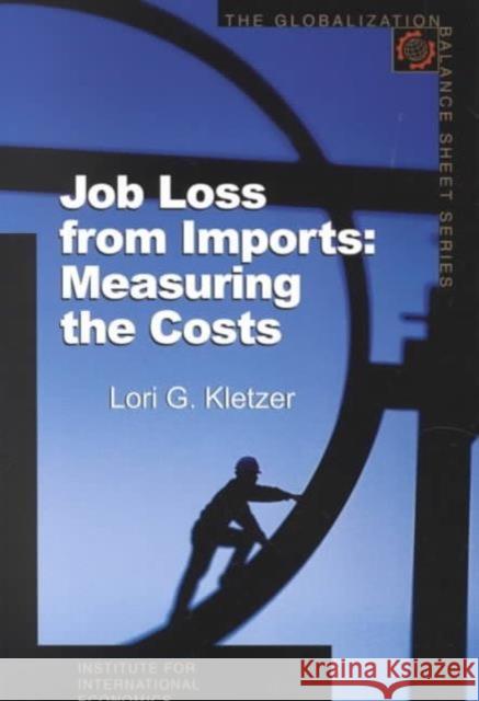 Job Loss from Imports: Measuring the Costs Kletzer, Lori 9780881322965 Peterson Institute - książka