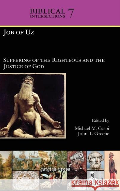 Job of Uz: Suffering of the Righteous and the Justice of God John Greene, Mishael Caspi 9781611434200 Gorgias Press - książka