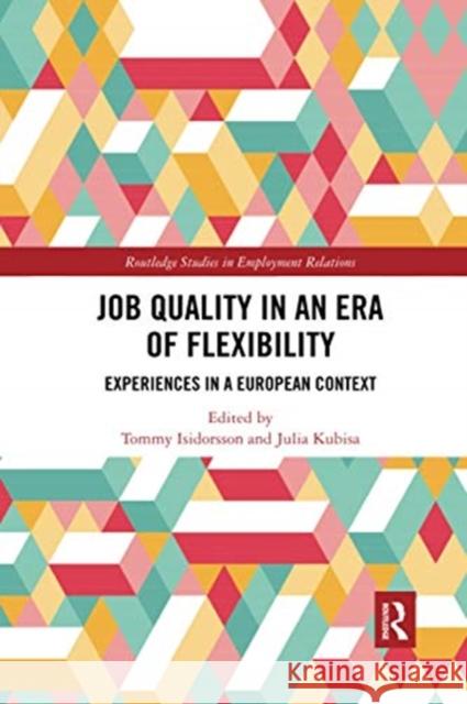 Job Quality in an Era of Flexibility: Experiences in a European Context Tommy Isidorsson Julia Kubisa 9780367733520 Routledge - książka
