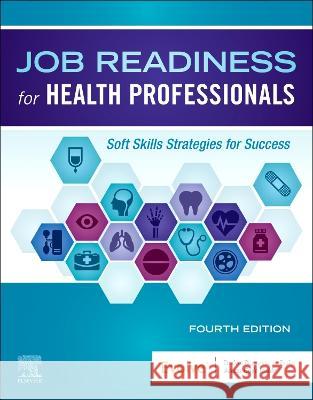 Job Readiness for Health Professionals: Soft Skills Strategies for Success Elsevier Inc 9780443111082 Elsevier - książka