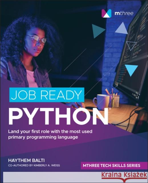 Job Ready Python Haythem Balti 9781119817383 John Wiley & Sons Inc - książka