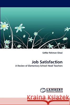 Job Satisfaction Safdar Rehman Ghazi 9783838387475 LAP Lambert Academic Publishing - książka