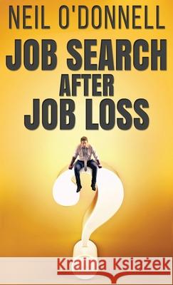 Job Search After Job Loss Neil O'Donnell 9784867503362 Next Chapter - książka