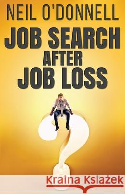 Job Search After Job Loss Neil O'Donnell 9784867503379 Next Chapter - książka