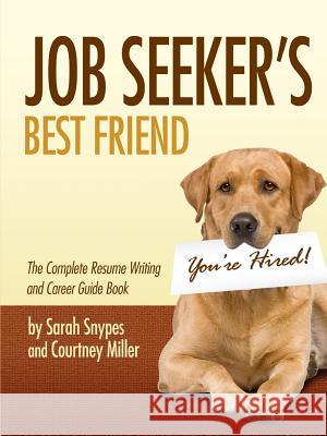 Job Seeker's Best Friend Sarah Snypes, Courtney Miller 9781105202896 Lulu.com - książka