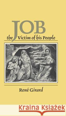 Job: The Victim of His People Rene Girard Yvonne Freccero 9780804714044 Stanford University Press - książka