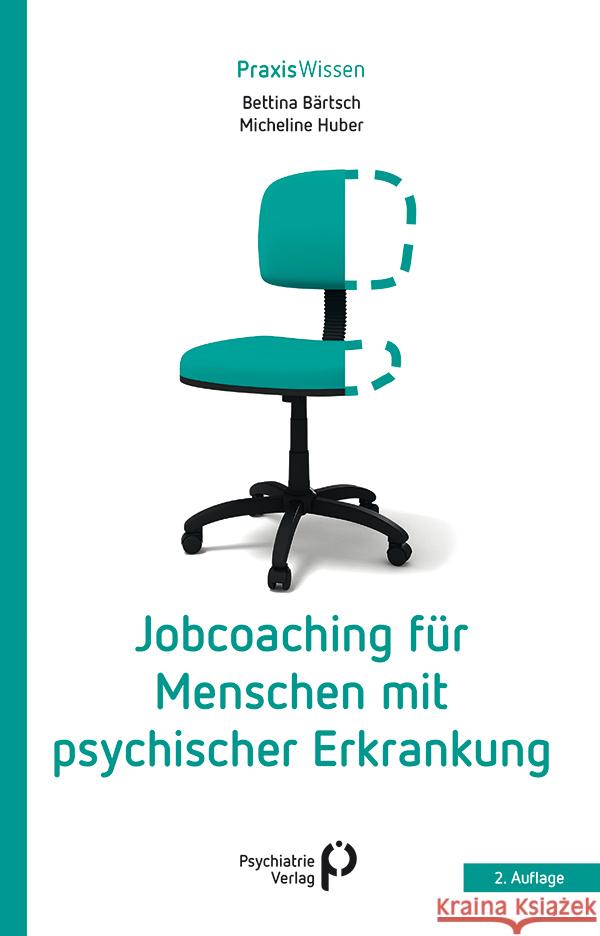 Jobcoaching für Menschen mit psychischer Erkrankung Bärtsch, Bettina, Huber, Micheline 9783966053082 Psychiatrie-Verlag - książka