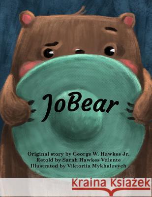 JoBear Hawkes Jr, George W. 9781948384032 Whatever Is Lovely Publications LLC - książka