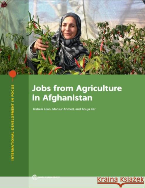 Jobs from Agriculture in Afghanistan Izabela Leao Mansur Ahmed Anuja Kar 9781464812651 World Bank Publications - książka