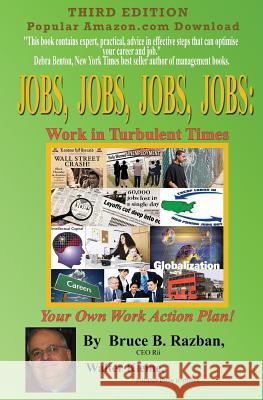 Jobs, Jobs, Jobs, Jobs: Work in Turbulent Times: Work in Turbulent Times Bruce B. Razban Ed Seaman Mark C. Fairbanks 9781466287914 Createspace - książka