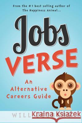 Jobs Verse: An alternative careers guide Jelbert, Will 9781530133611 Createspace Independent Publishing Platform - książka