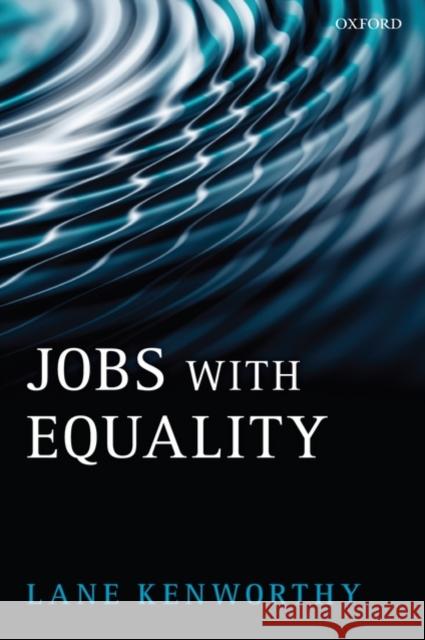 Jobs with Equality Lane Kenworthy 9780199550609 Oxford University Press, USA - książka