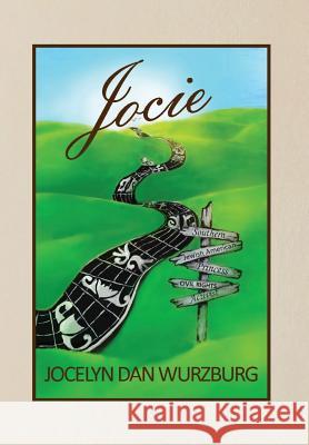 Jocie: Southern Jewish American Princess, Civil Rights Activist Jocelyn Dan Wurzburg Jacque Hillman Jesse Hillman 9780996345866 Hillhelen Group LLC - książka