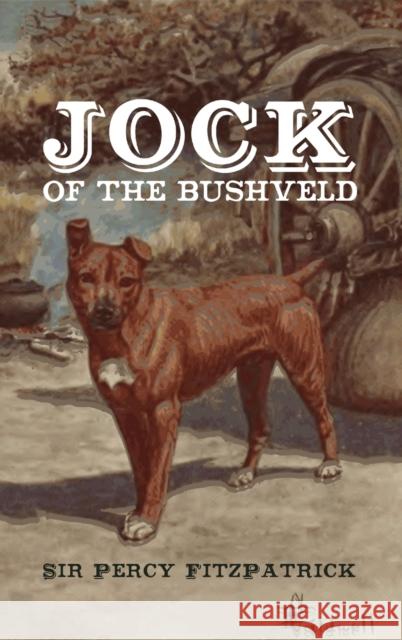 Jock of the Bushveld Percy Fitzpatrick, Sir 9780244058838 Lulu.com - książka