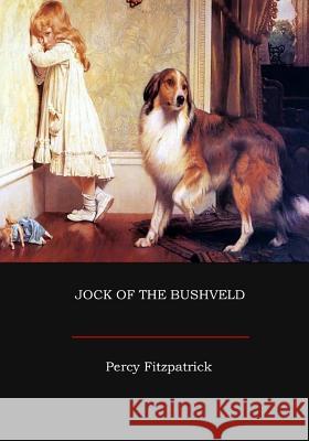 Jock of the Bushveld Percy Fitzpatrick 9781973824725 Createspace Independent Publishing Platform - książka