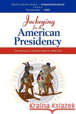 Jockeying for the American Presidency: The Political Opportunism of Aspirants Brown, Lara M. 9781604977806 Cambria Press - książka