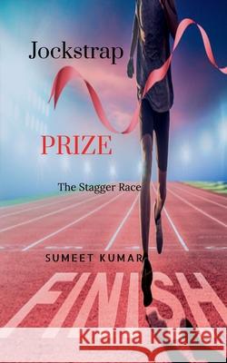 Jockstrap Prize: The Stagger Race Sumeet Kumar 9798885211475 Notion Press, Inc. - książka
