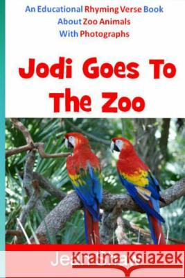 Jodi Goes To The Zoo: Rhyming Verse Book Shaw, Jean 9781493741823 Createspace - książka