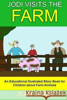 Jodi Visits The Farm: Children's Illustrated Story Book Shaw, Jean 9781493721726 Createspace - książka