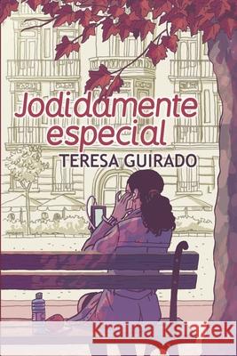 Jodidamente especial Paco Roca Teresa Guirado 9781519585219 Createspace Independent Publishing Platform - książka