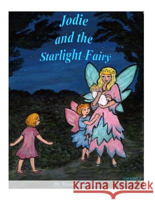 Jodie and the Starlight Fairy Rosie Hawkins Rosie Hawkins 9781981194599 Createspace Independent Publishing Platform - książka