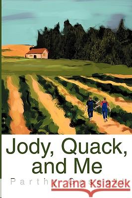 Jody, Quack, and Me Parthy Gossett 9780595300464 iUniverse - książka