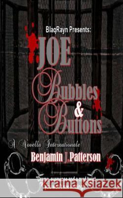 Joe, Bubbles & Buttons Benjamin J. Patterson 9780692388853 Blaqrayn Publishing Plus - książka