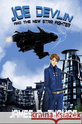 Joe Devlin: And The New Star Fighter Thomas, James R. 9781470101688 Createspace - książka