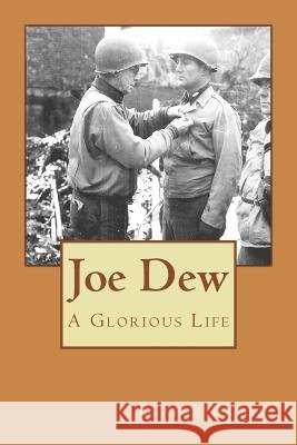 Joe Dew A Glorious Life Briggs, Elaine 9781986089401 Createspace Independent Publishing Platform - książka