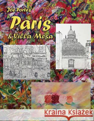 Joe Forte's Paris & Villa Mesa Mr Joe Forte 9781540724694 Createspace Independent Publishing Platform - książka