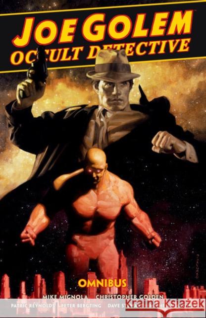 Joe Golem: Occult Detective Omnibus Mike Mignola Christopher Golden Peter Bergting 9781506729084 Dark Horse Comics,U.S. - książka