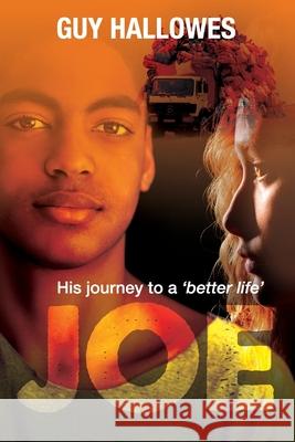 Joe: His journey to a 'better life' Guy Hallowes 9780645179026 Omne Publishing - książka