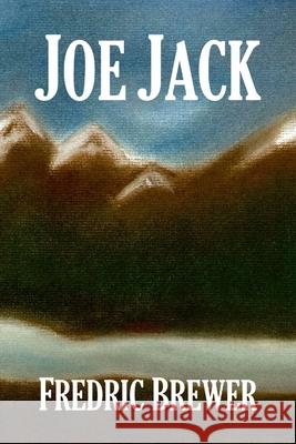 Joe Jack Fredric Brewer 9781365922244 Lulu.com - książka