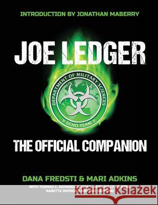 Joe Ledger: The Official Companion Dana Fredsti, Mari Adkins, Jonathan Maberry 9781942712701 JournalStone - książka