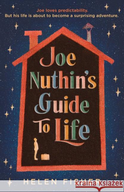 Joe Nuthin's Guide to Life: 'A real joy' –Hazel Prior Helen Fisher 9781471188701 Simon & Schuster Ltd - książka