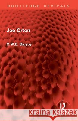Joe Orton C.W.E. Bigsby 9781032868257 Routledge - książka
