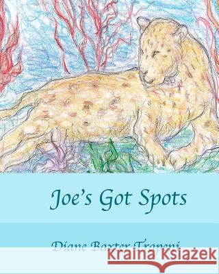Joe's Got Spots Angela Hinchey Kenneth Ston Diane Baxter Trapeni 9781092939188 Independently Published - książka