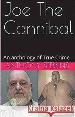 Joe The Cannibal Anthony Stebbins 9798215839935 Trellis Publishing - książka